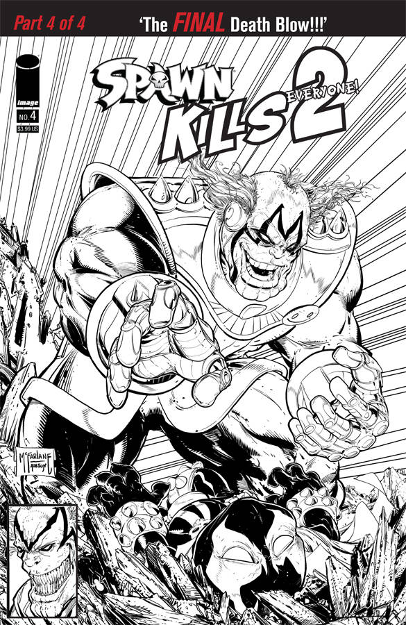 SPAWN KILLS EVERYONE TOO #4 (OF 4) CVR B B&W VIRGIN MCFARLAN