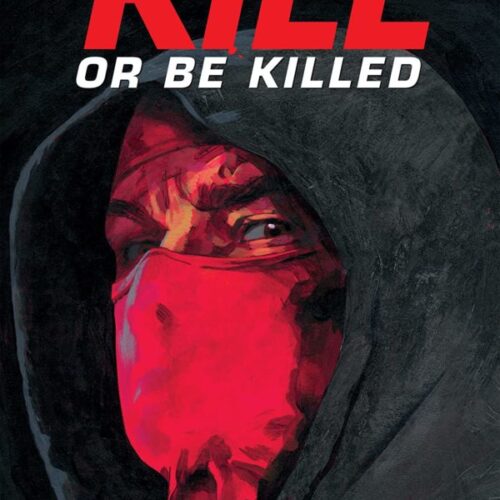 KILL OR BE KILLED TP VOL 01 (NEW PTG)