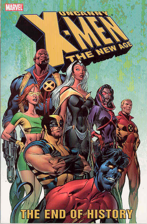 UNCANNY X-MEN NEW AGE TP VOL 01 END OF HISTORY