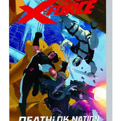 UNCANNY X-FORCE TP VOL 02 DEATHLOK NATION