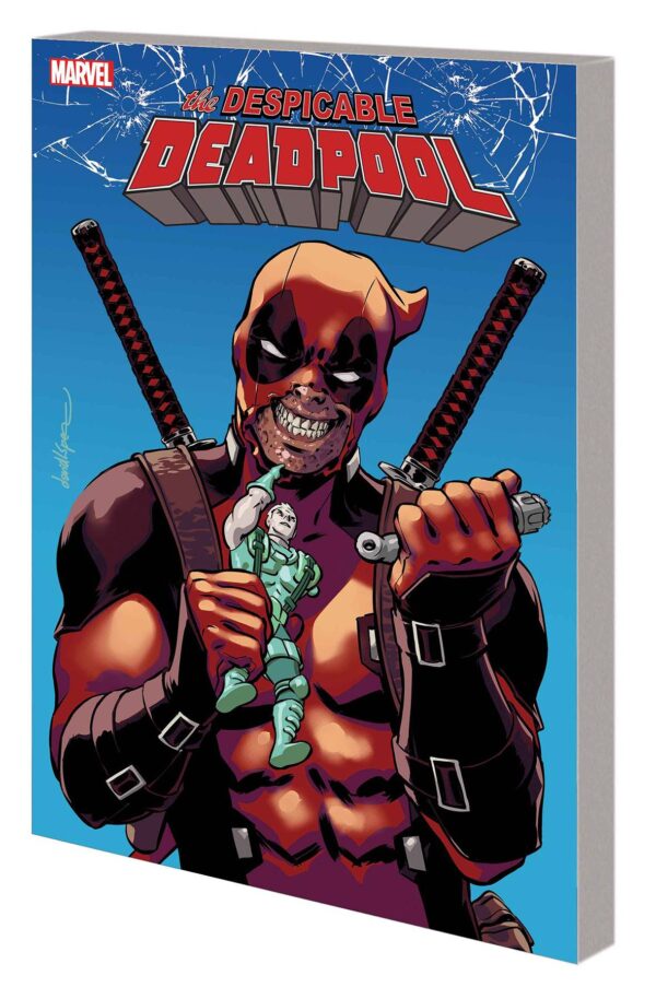 STL070325 DESPICABLE DEADPOOL TP VOL 01 DEADPOOL KILLS CABLE