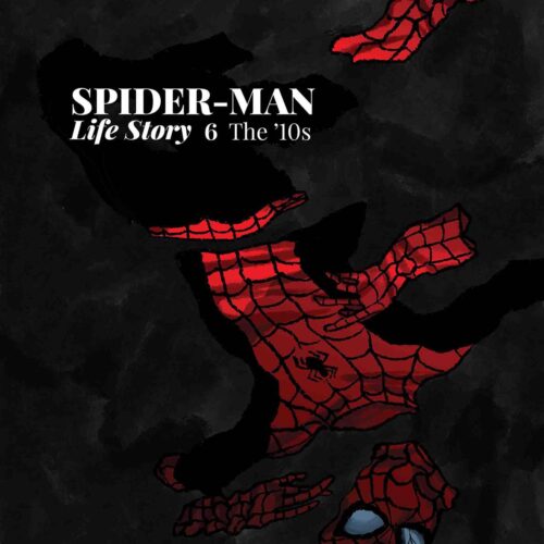 SPIDER-MAN LIFE STORY #6 (OF 6)