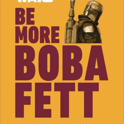 STAR WARS BE MORE BOBA FETT HC