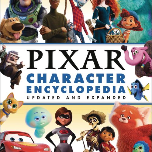 DISNEY PIXAR CHARACTER ENCYCLOPEDIA UPDATED EXPANDED