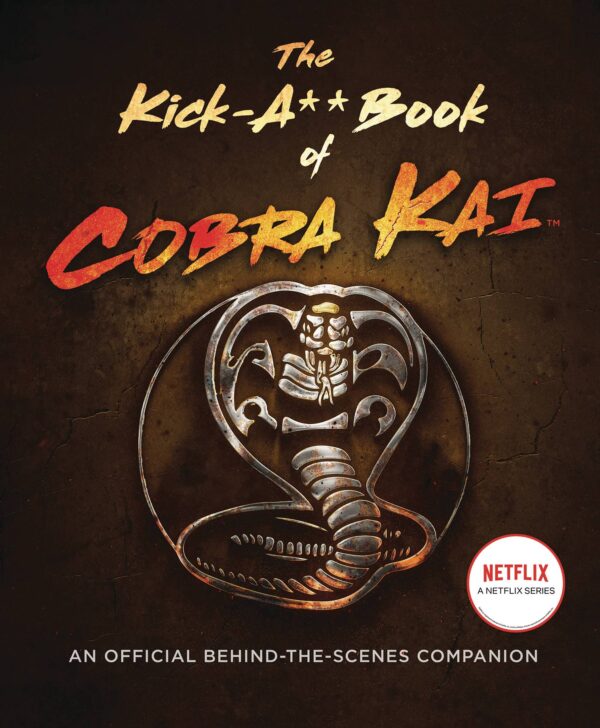 KICK A** BOOK OF COBRA KAI OFFICIAL BEHIND SCENES HC