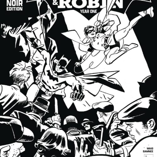 BATMAN & ROBIN YEAR ONE #1 NOIR EDITION