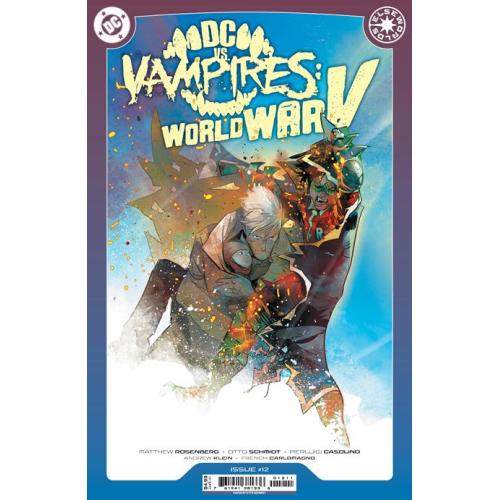 DC VS VAMPIRES WORLD WAR V #12 (OF 12) CVR A OTTO SCHMIDT