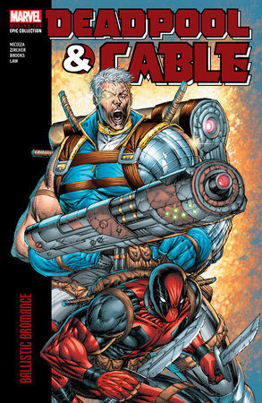 9781302960902 Deadpool & Cable Modern Era Epic Collection: Ballistic Bromance TP