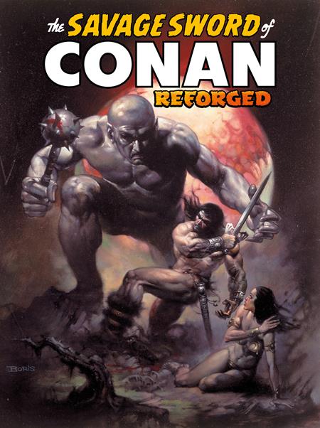 0426TN1110 SAVAGE SWORD OF CONAN REFORGED TP VOL 01 DIRECT MARKET EDITION BORIS VALEJO CVR (MR)