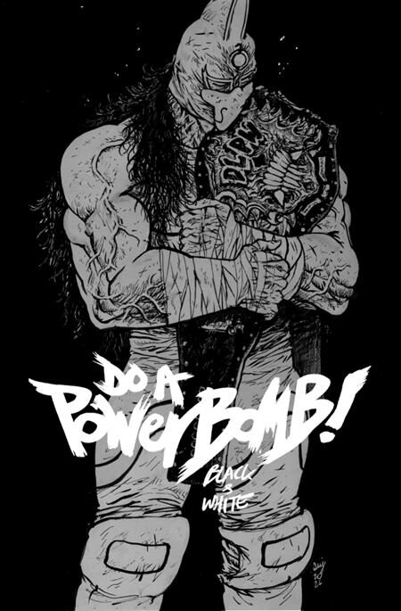 0626IM0322 DO A POWERBOMB BLACK AND WHITE #2 (OF 3) CVR A DANIEL WARREN JOHNSON