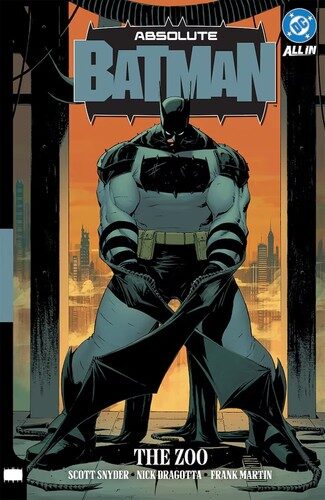 ABSOLUTE BATMAN TP VOL 01 THE ZOO ABSOLUTE BATMAN TP VOL 01 THE ZOO