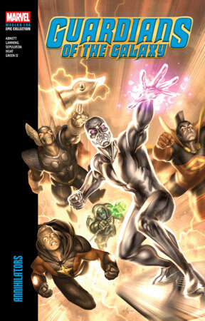 Guardians Of The Galaxy Modern Era Epic Collection: Annihilators