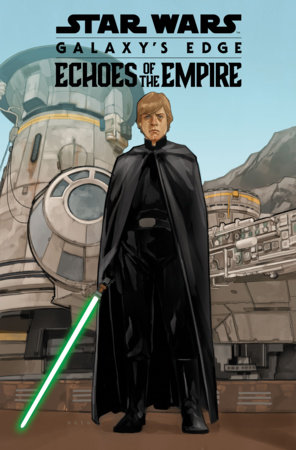 9781302969615 Star Wars: Galaxy's Edge - Echoes Of The Empire
